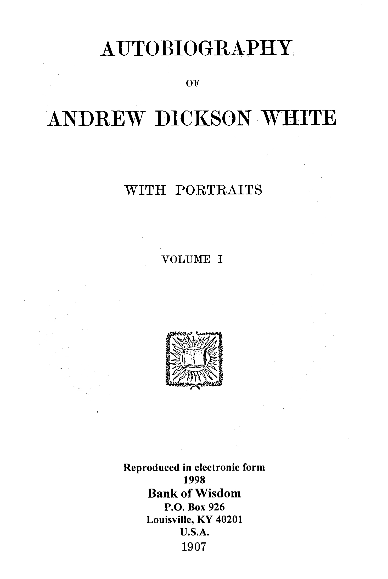 Autobiography of Andrew Dixon White, Vol. 1